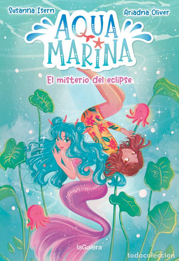 Libri: AQUA MARINA 2 EL MISTERIO DEL ECLIPSE - ISERN, SUSANNA