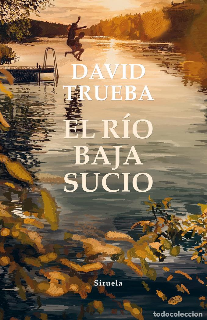 Libros: EL R&Iacute;O BAJA SUCIO - Trueba, David - Foto 1
