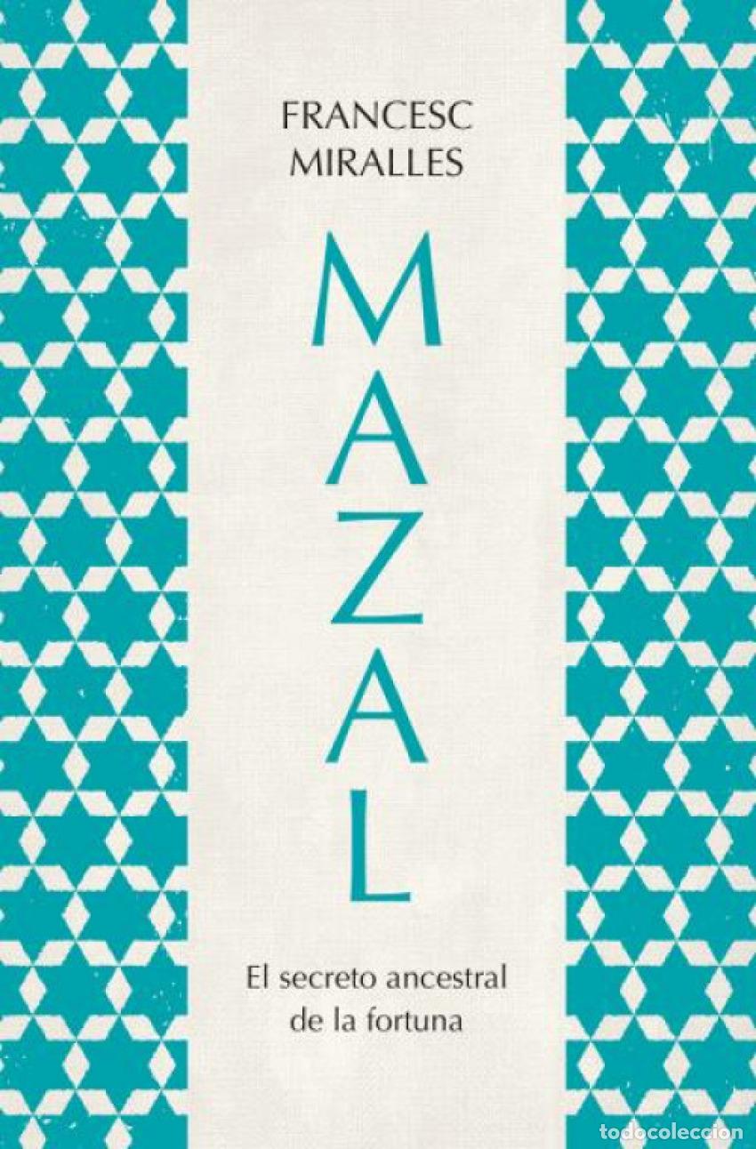 Libros: MAZAL.EL SECRETO ANCESTRAL DE LA FORTUNA - Miralles, Francesc