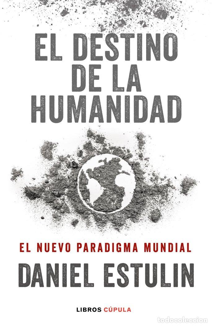 Livres: EL DESTINO DE LA HUMANIDAD - DANIEL ESTULIN