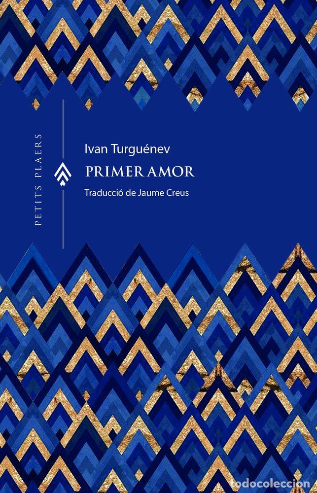 Libri: PRIMER AMOR - TURGUENEV, IVAN