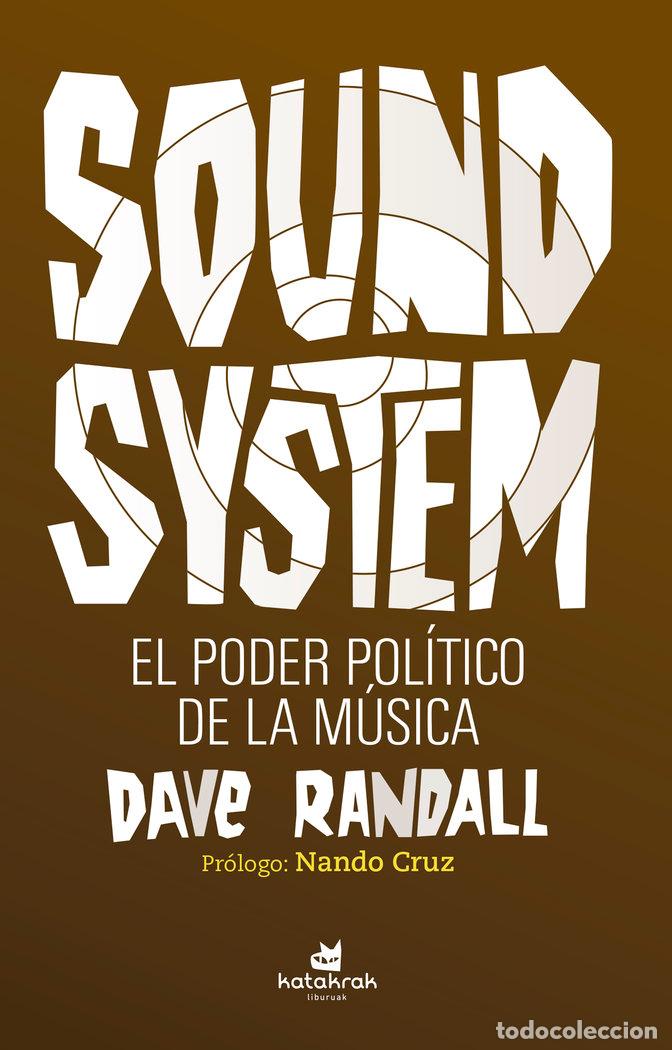B&uuml;cher: SOUND SYSTEM. EL PODER POL&Iacute;TICO DE LA M&Uacute;SICA - Randall, Dave