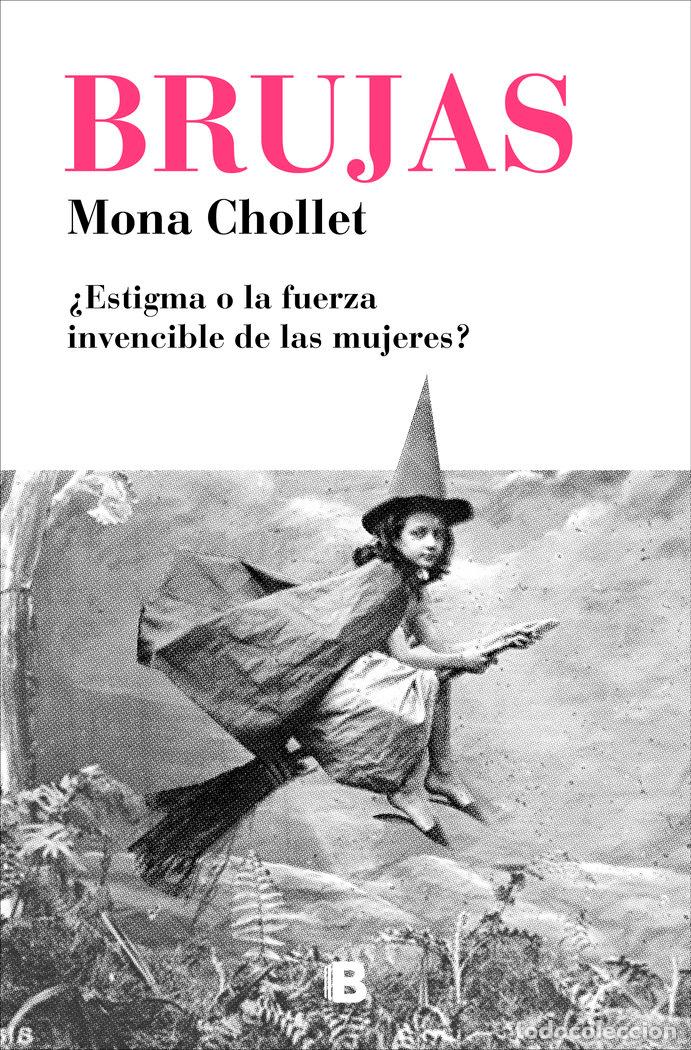 Libri: BRUJAS - CHOLLET, MONA