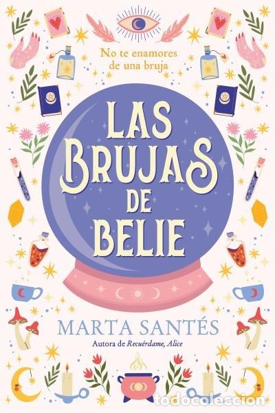 B&uuml;cher: LAS BRUJAS DE BELIE - SANTES, MARTA