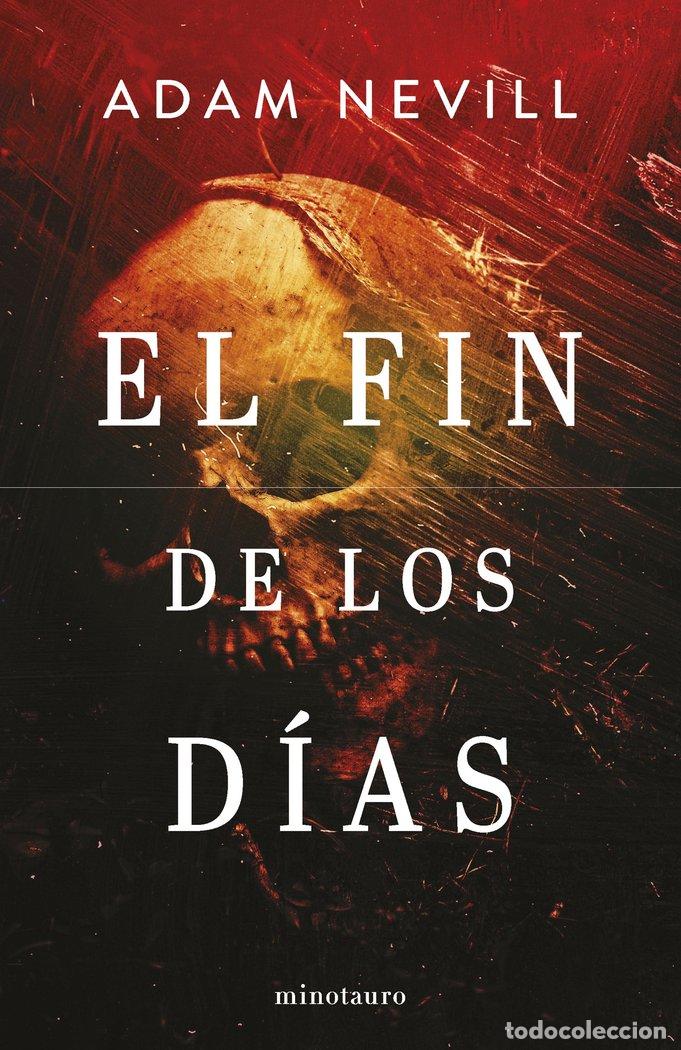 books: EL FIN DE LOS DIAS NE - ADAM NEVILL