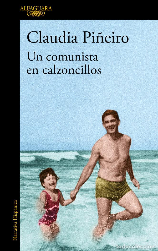 B&uuml;cher: UN COMUNISTA EN CALZONCILLOS - PI&Ntilde;EIRO, CLAUDIA