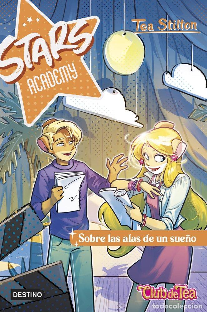 B&uuml;cher: STARS ACADEMY 4 SOBRE LAS ALAS DE UN SUE&Ntilde;O - STILTON, TEA