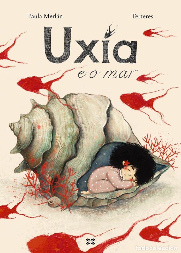 Libros: UXIA E O MAR - MERLAN, PAULA