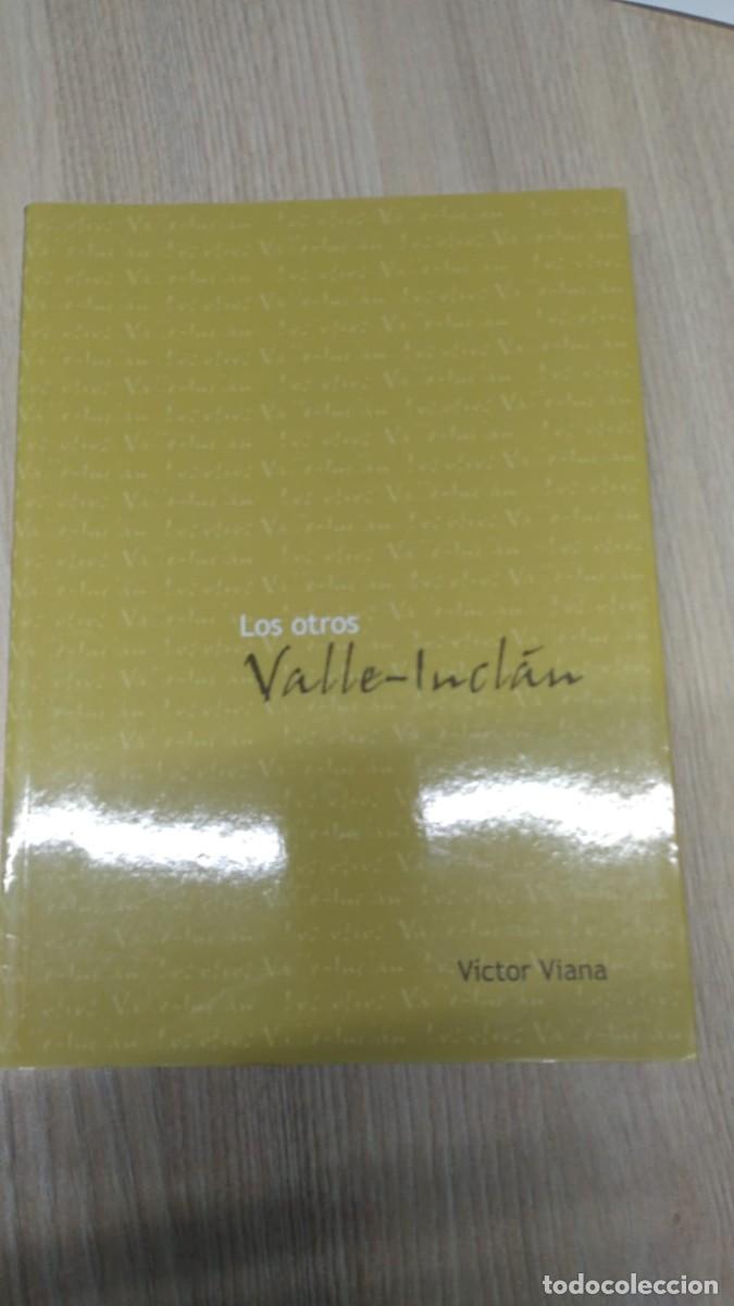 Libros: LOS OTROS VALLE INCLAN- VICTOR VIANA MARTINEZ