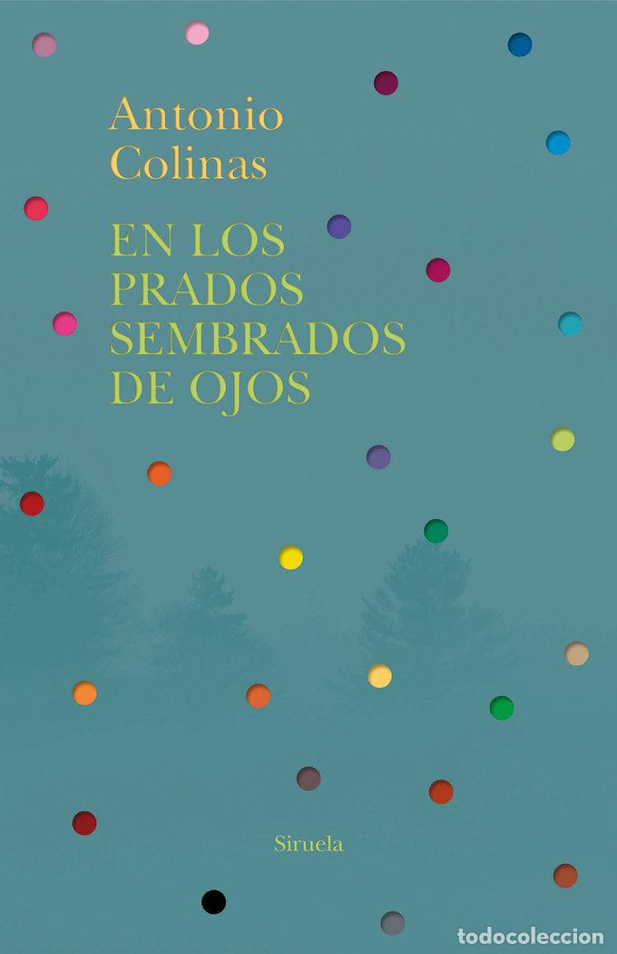 Libri: EN LOS PRADOS SEMBRADOS DE OJOS - COLINAS, ANTONIO
