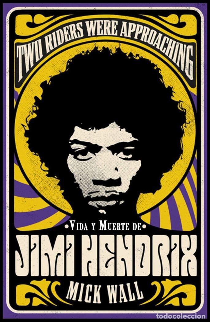 Libros: VIDA Y MUERTE DE JIMI HENDRIX - Wall, Mick - Foto 1
