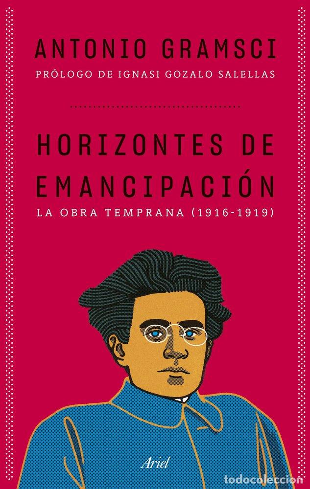 Libri: HORIZONTES DE EMANCIPACION - ANTONIO GRAMSCI