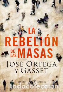 Libros: REBELION DE LAS MASAS ED.ESPECIAL - ORTEGA Y GASSET, JOSE
