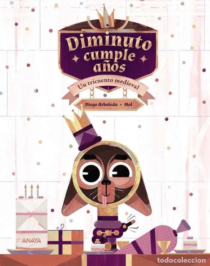 Libros: DIMINUTO CUMPLE A&Ntilde;OS - ARBOLEDA, DIEGO
