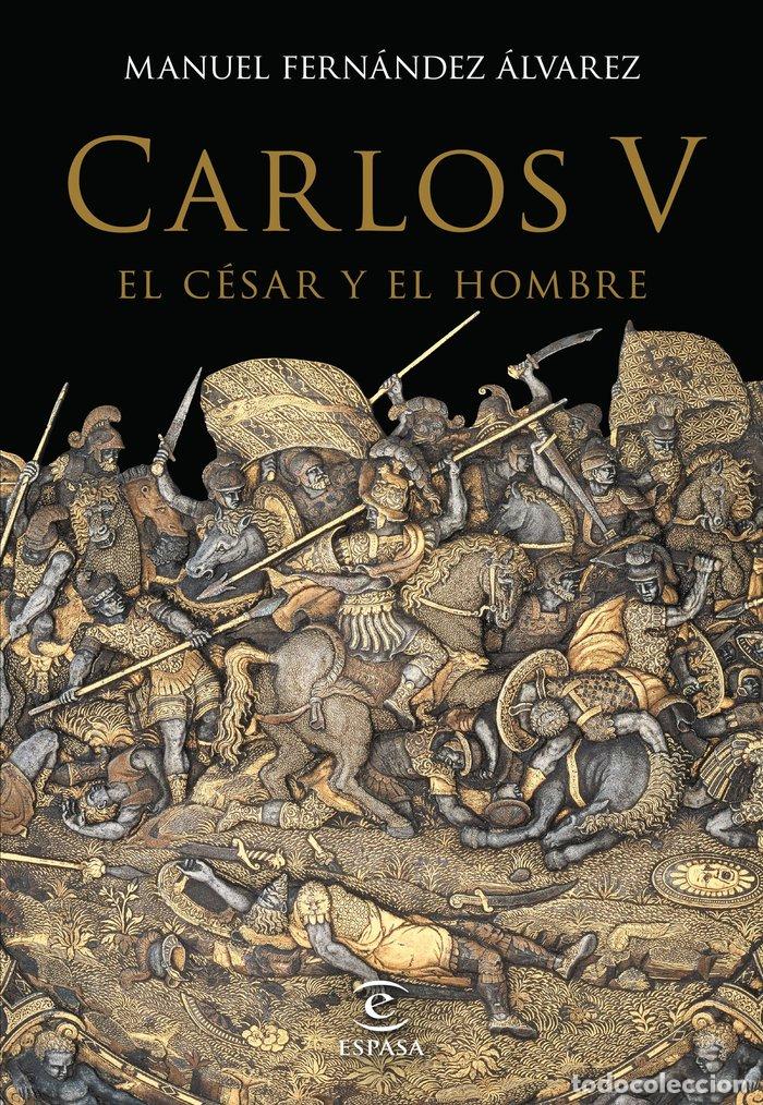 B&uuml;cher: CARLOS V EL CESAR Y EL HOMBRE - FERNANDEZ ALVAREZ, MANUEL