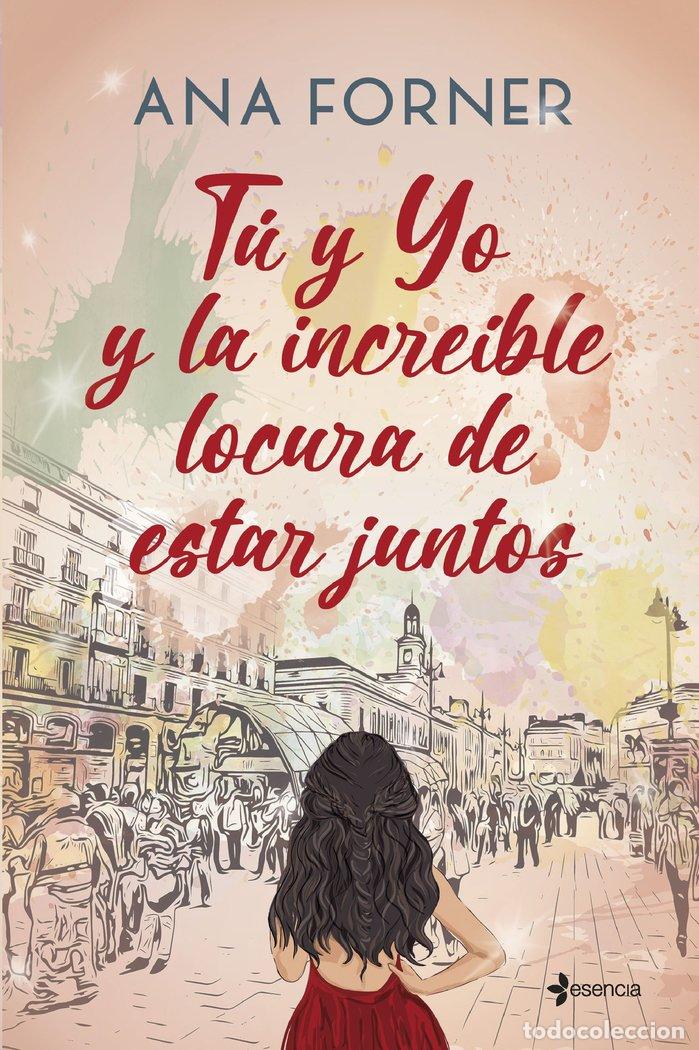 B&uuml;cher: TU Y YO Y LA INCREIBLE LOCURA DE ESTAR JUNTOS - ANA FORNER