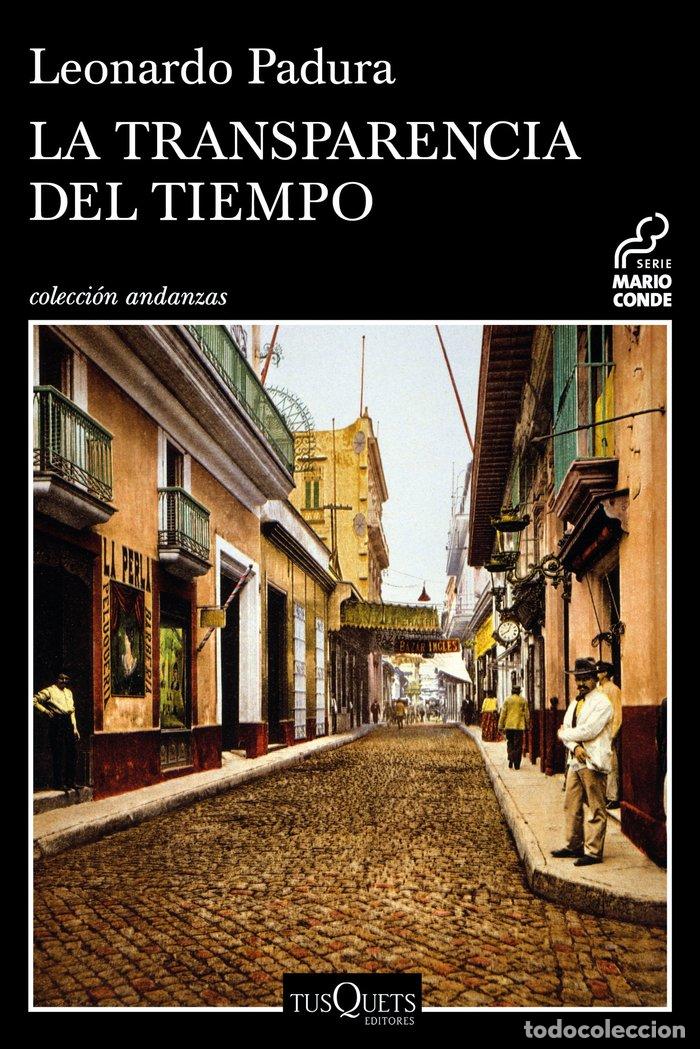 Libros: TRANSPARENCIA DEL TIEMPO,LA - PADURA, LEONARDO