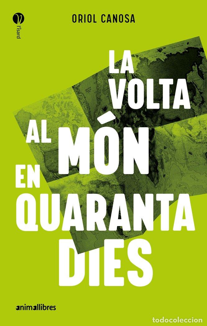 Libri: LA VOLTA AL MON EN QUARANTA DIES - ORIOL CANOSA