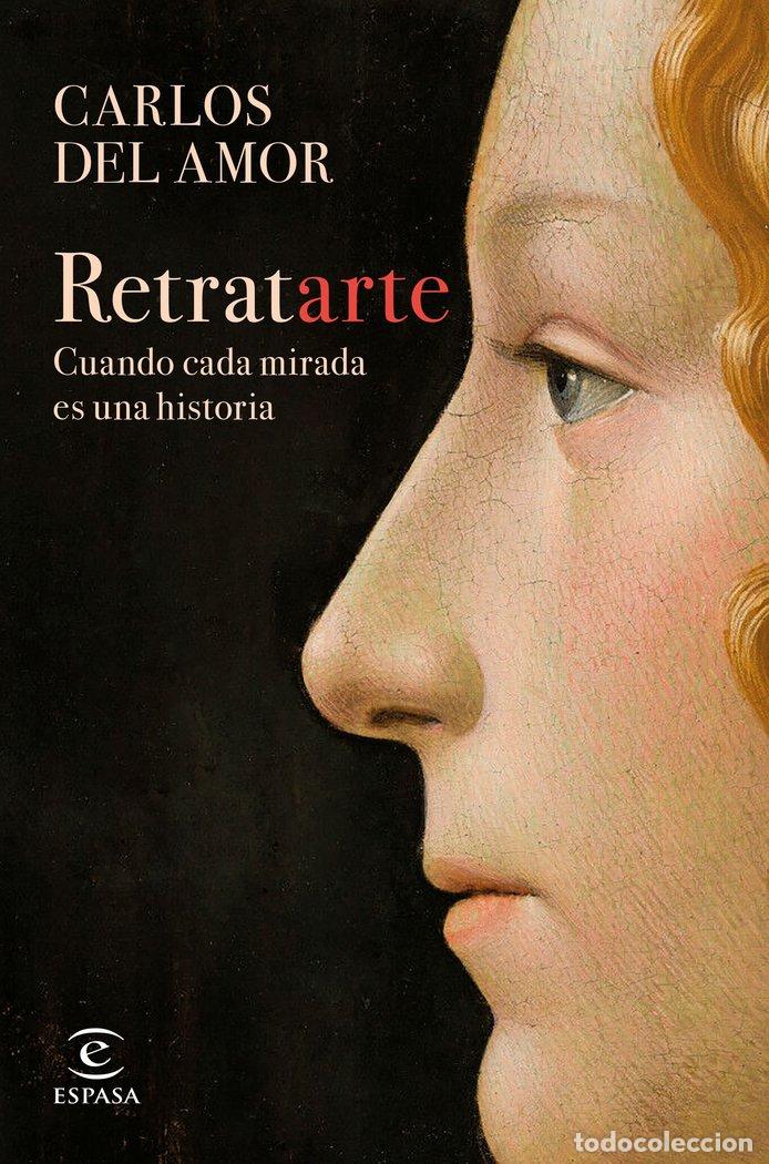 Libri: RETRATARTE - CARLOS DEL AMOR