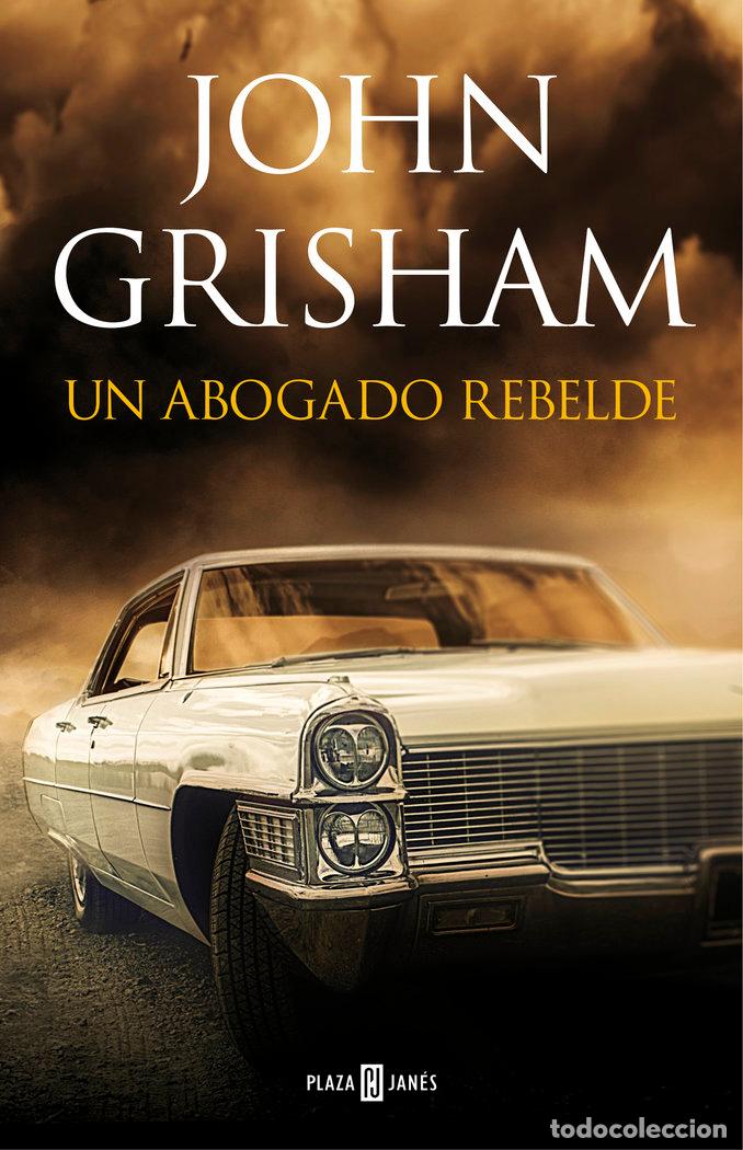Libri: UN ABOGADO REBELDE - GRISHAM, JOHN