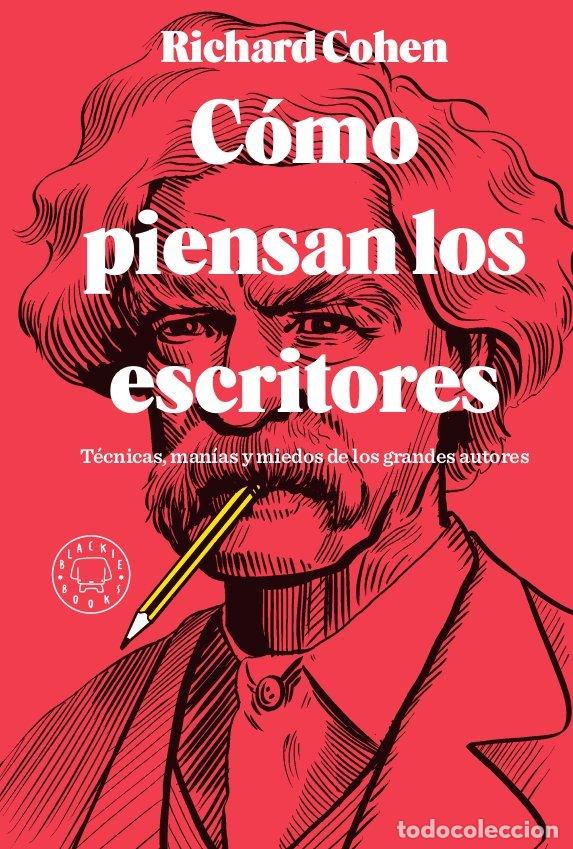 Libri: COMO PIENSAN LOS ESCRITORES - COHEN, RICHARD