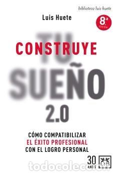 Libros: CONSTRUYE TU SUE&Ntilde;O NE - HUETE, LUIS