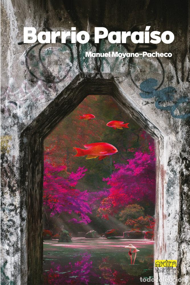 Libri: BARRIO PARAISO - MOYANO PACHECO, MANUEL