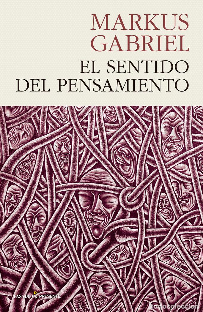 Libri: SENTIDO DEL PENSAMIENTO,EL - GABRIEL, MARKUS