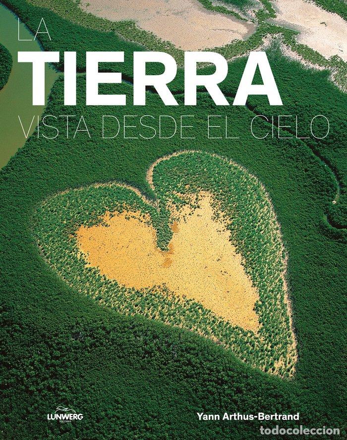 B&uuml;cher: TIERRA VISTA DESDE EL CIELO,LA - ARTHUS-BERTRAND, YANN