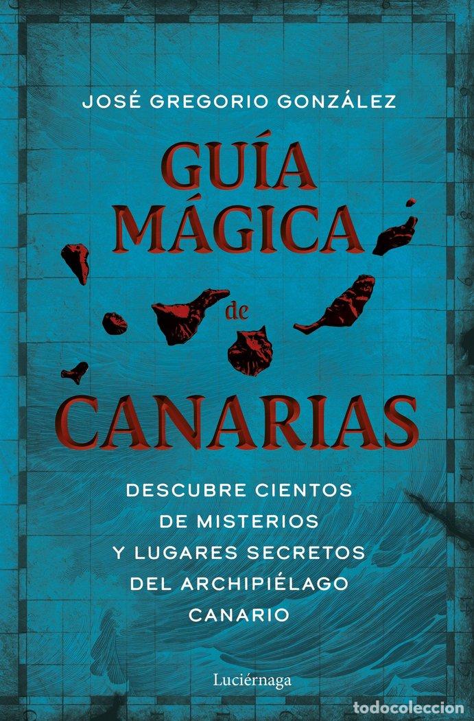 Libri: GUIA MAGICA DE CANARIAS - JOSE GREGORIO GONZALEZ