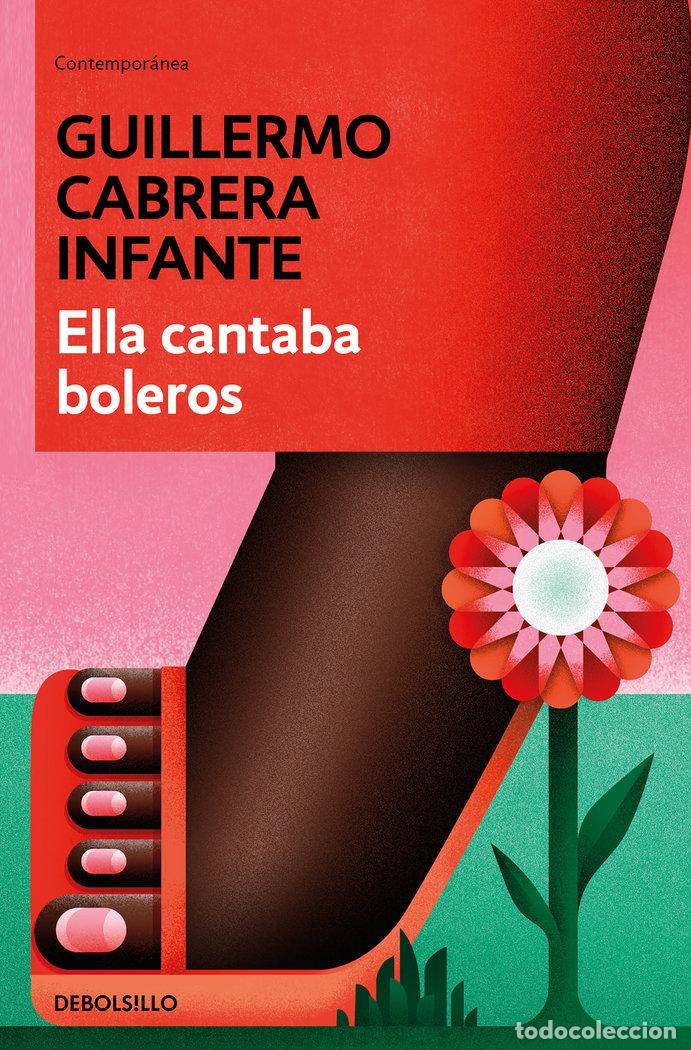 Libri: ELLA CANTABA BOLEROS - CABRERA INFANTE, GUILLERMO
