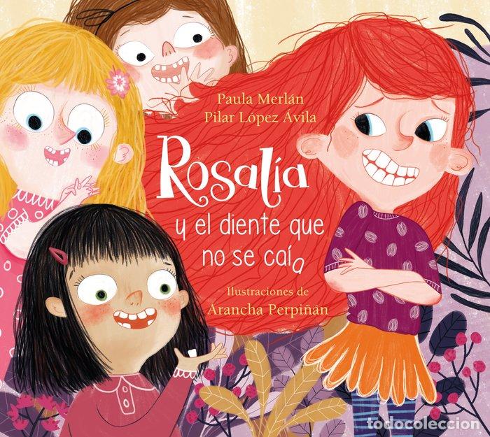 Libri: ROSALIA Y EL DIENTE QUE NO SE CAIA - MERLAN, PAULA