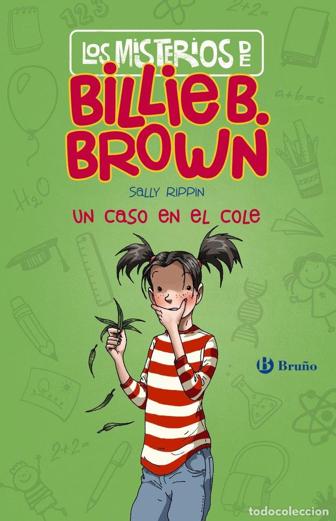 books: MISTERIOS DE BILLIE B. BROWN, 3. UN CASO EN EL COLE,LOS - RIPPIN, SALLY