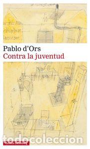 Libri: CONTRA LA JUVENTUD - DORS, PABLO