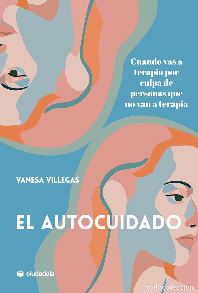 Libri: EL AUTOCUIDADO - VILLEGAS, VANESA