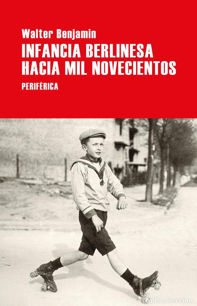 B&uuml;cher: INFANCIA BERLINESA HACIA MIL NOVECIENTOS - BENJAMIN, WALTER
