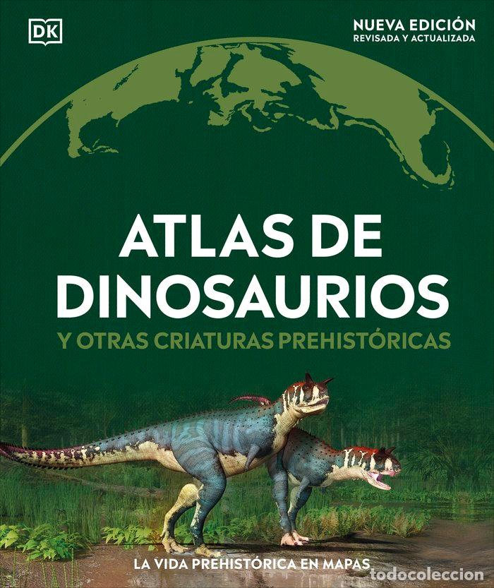 Libri: ATLAS DE DINOSAURIOS Y OTRAS CRIATURAS PREHISTORICAS - DK