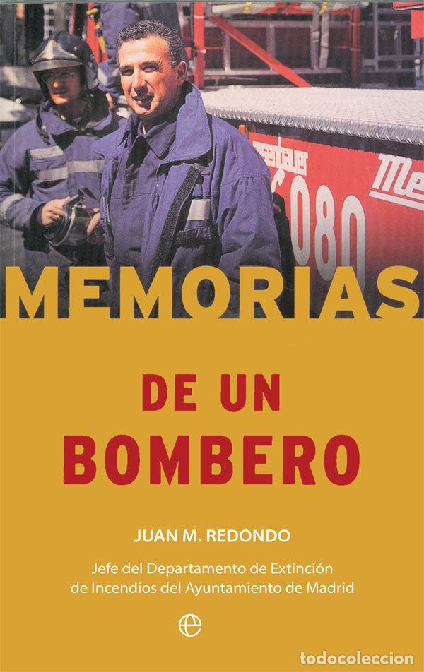 Libri: MEMORIAS DE UN BOMBERO - REDONDO, JUAN M