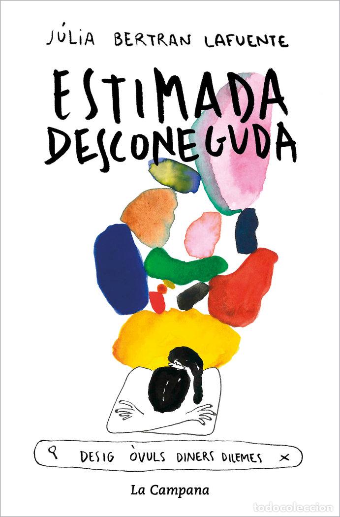 Libros: ESTIMADA DESCONEGUDA - JULIA BERTRAN