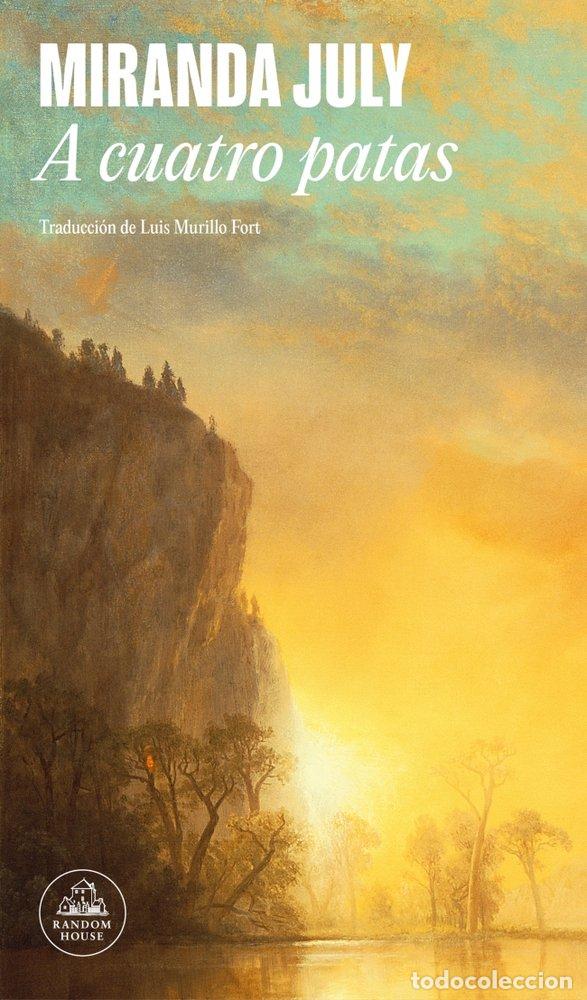 Libri: A CUATRO PATAS - JULY, MIRANDA