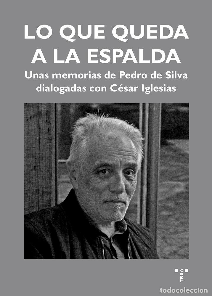B&uuml;cher: LO QUE QUEDA A LA ESPALDA - Pedro de Silva