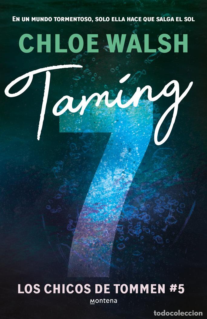 Libri: TAMING 7 LOS CHICOS DE TOMMEN 5 - CHLOE WALSH