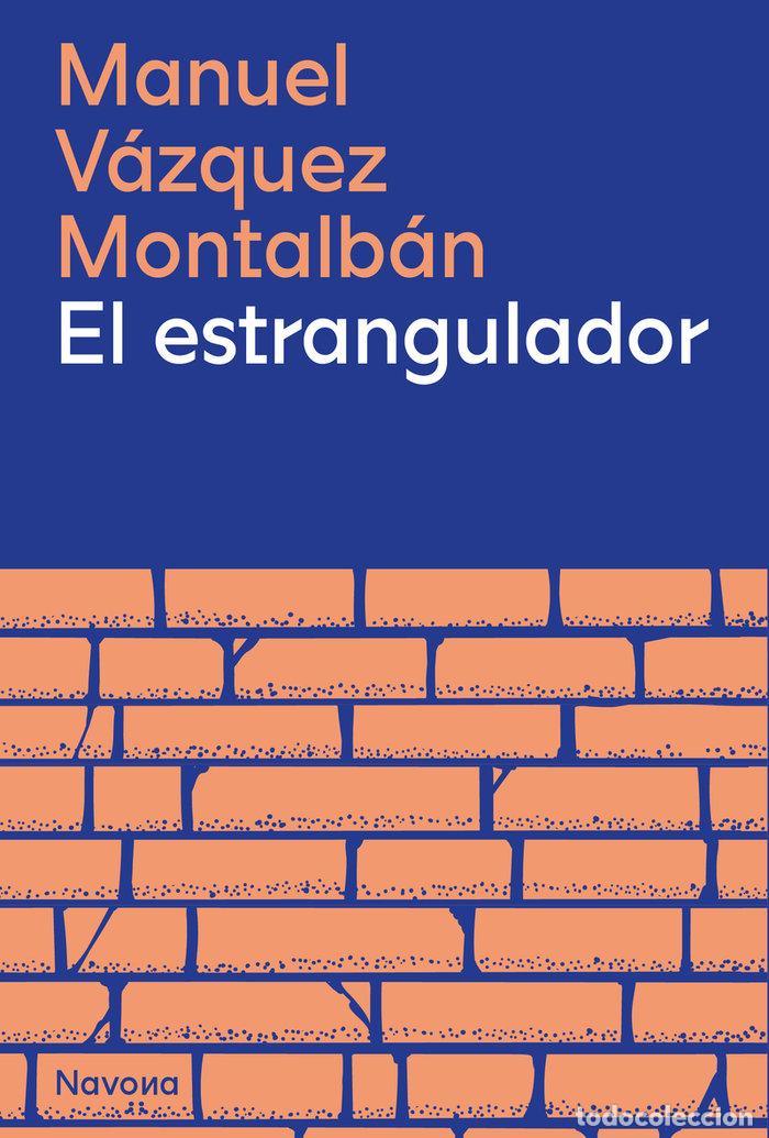 Libros: ESTRANGULADOR,EL - VAZQUEZ MONTALBAN, MANUEL