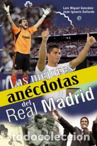 Libros: MEJORES ANECDOTAS DEL REAL MADRID,LAS - G, LUIS MIGUEL