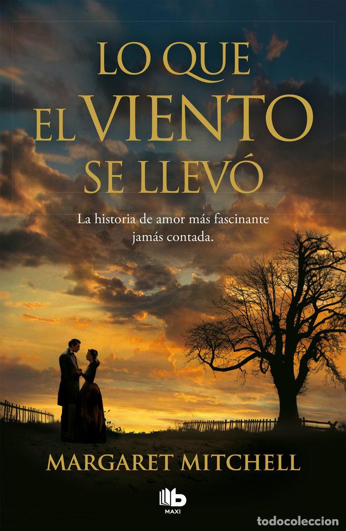Libros: LO QUE EL VIENTO SE LLEVO - MITCHELL, MARGARET