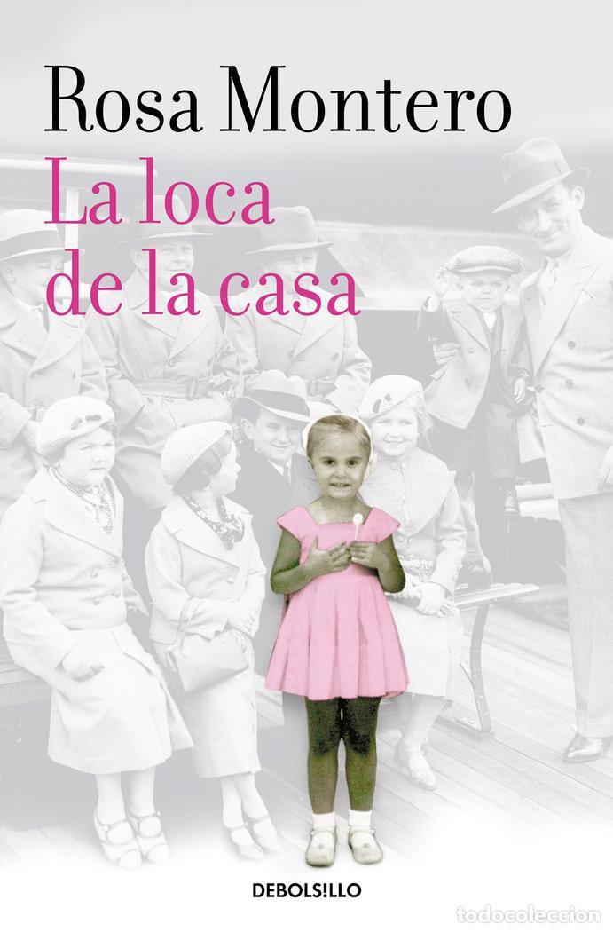 Libros: LOCA DE LA CASA,LA - MONTERO, ROSA