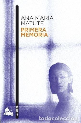 Libros: PRIMERA MEMORIA - MATUTE, ANA MARIA