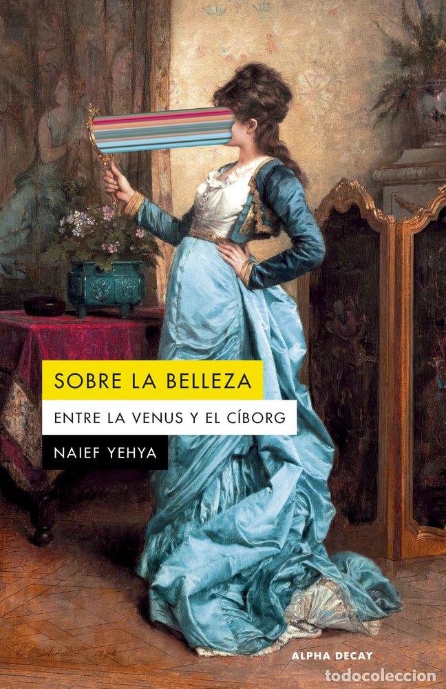 Libri: SOBRE LA BELLEZA - YEHYA, NAIEF