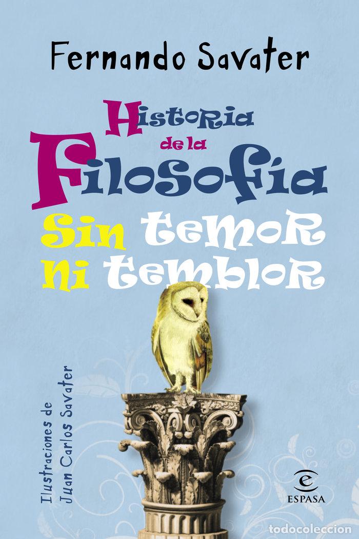 Libri: HISTORIA DE LA FILOSOFIA SIN TEMOR NI TEMBLOR - SAVATER, FERNANDO
