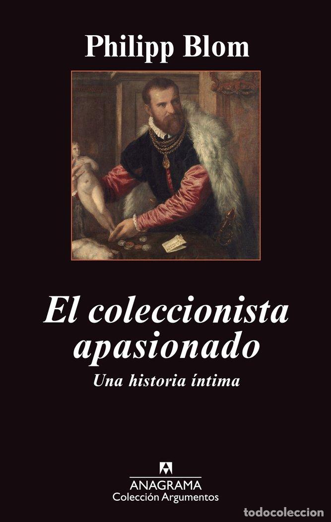 B&uuml;cher: COLECCIONISTA APASIONADO,EL - BLOM, PHILIPP
